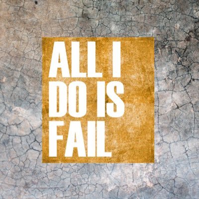 All I Do Is Fail Podcast