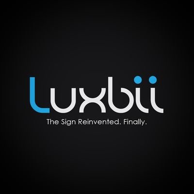 Luxbii. Coming soon to an available property near you. The sign reinvented... finally.