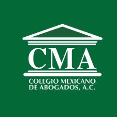 Colegio Mexicano de Abogados.        • “Al Servicio de la Justicia”• •Fundado en 1945•