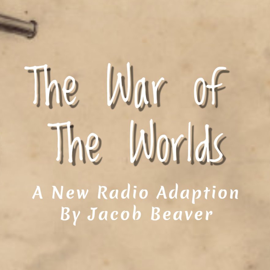 JacobAdaption's profile picture. A new & exciting award-winning radio adaption based on H.G Wells' science fiction novel “The War of The Worlds” written by 15 year old Jacob Beaver.