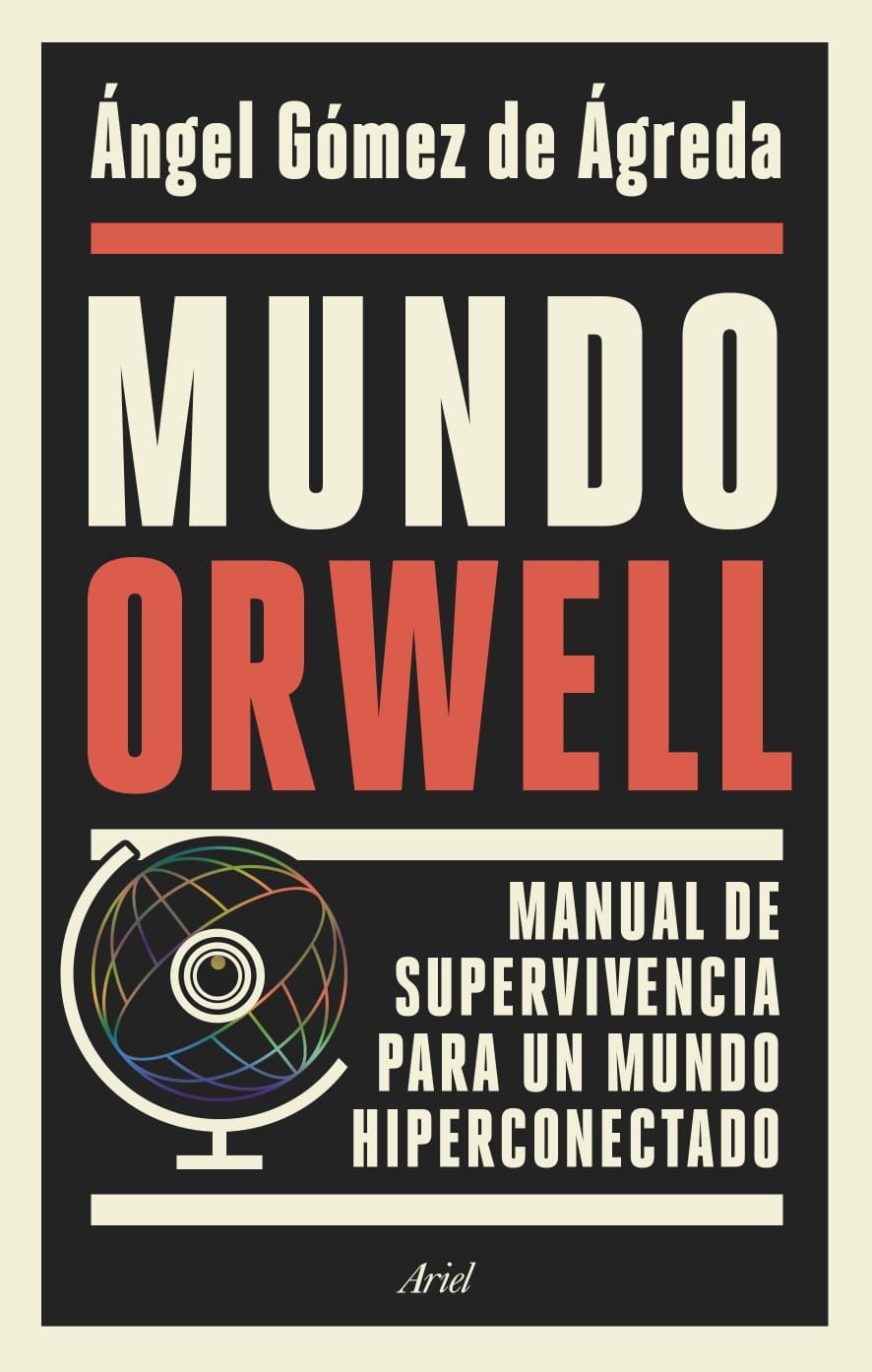 Mundo Orwell pretende explorar cómo la tecnología está cambiando a las personas y a la sociedad. Privacidad, seguridad, smart cities, trabajo, robots, guerra...