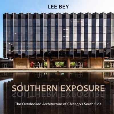 Official Twitter for Southern Exposure: The Overlooked Architecture of Chicago’s South Side, 2019, Northwestern University Press. visit https://t.co/aYqcpSx9f7 to order