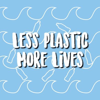 Less Plastic, More Lives