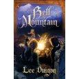 Lee Duigon - Author of Bell Mountain, 'The world is going to end...as soon as Jack and Ellayne ring the bell on top of Bell Mountain.'