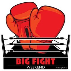 Big Fight Weekend