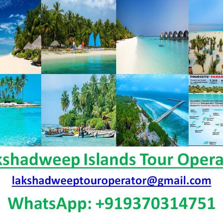 Lakshadweep Tour Operator, Lakshadweep Islands Tour Operator lakshadweeptouroperator@gmail.com WhatsApp: +919370314751/52, +917720079131/32