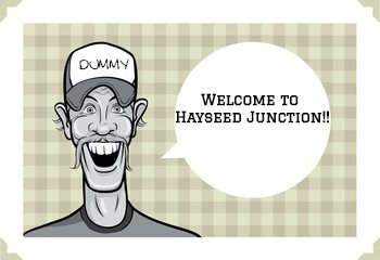 Hayseed Junction is the most beautifully odd city in the world, and Burt Boone will be your host to everything that happens here.