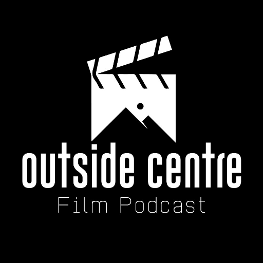 Movie Critic for The Outside Centre Film Podcast.