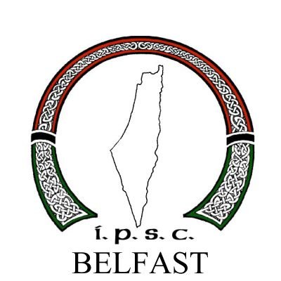 Belfast branch : Ireland-Palestine Solidarity Campaign (IPSC)                  R/T does not equal endorsement