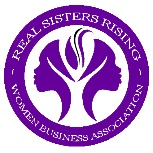 Real Sisters Rising Women Business Association for Women Entrepreneurs.  One  of America's Premier Networks for women. Start, Run & Grow your biz w/ us!