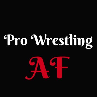 Don’t just be Pro Wrestling. Be Pro Wrestling AF. Weekly Podcast, hosted and produced by @ct_naughty_.