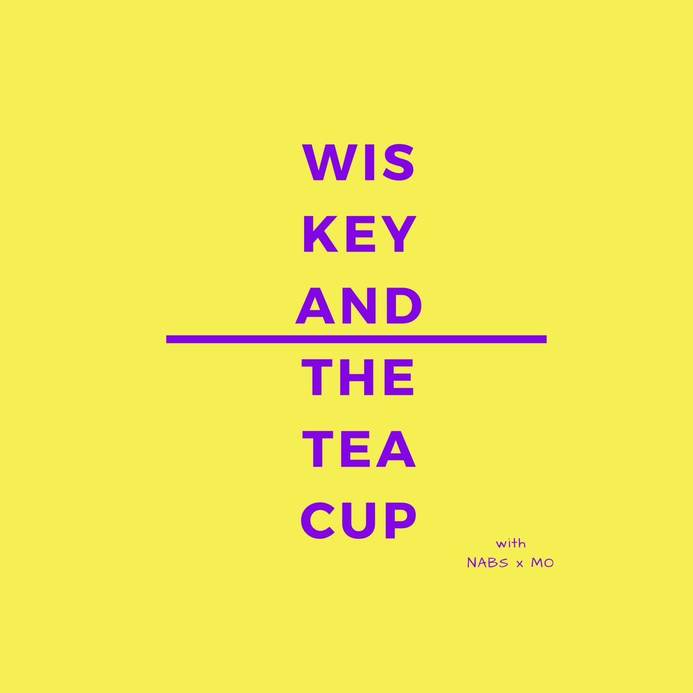 Wiskey and the Teacup