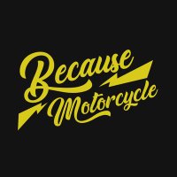 Because Motorcycle(@becausemoto) 's Twitter Profile Photo