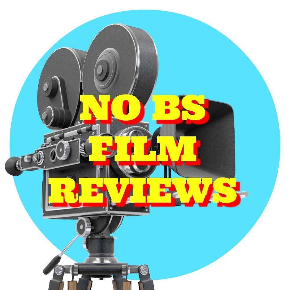 NO BS Film Reviews