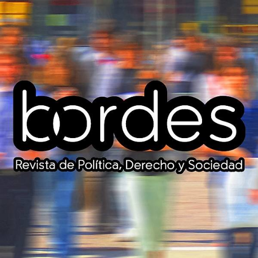 BORDES. Revista de Política, Derecho y Sociedad. Revista digital de la Universidad Nacional de José C. Paz. En ig: revistabordes / En fb: BordesRevista