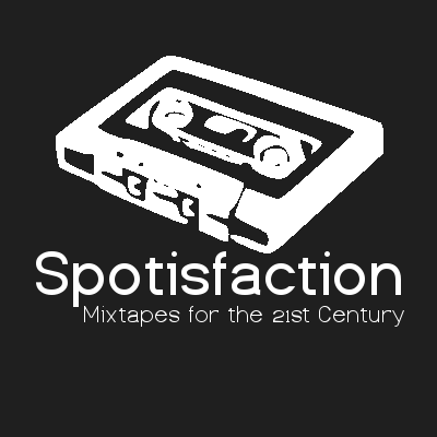 spotisfaction's profile picture. Mixtapes for the 21st Century