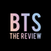 BTS : THE REVIEW (@review_bts) Twitter profile photo