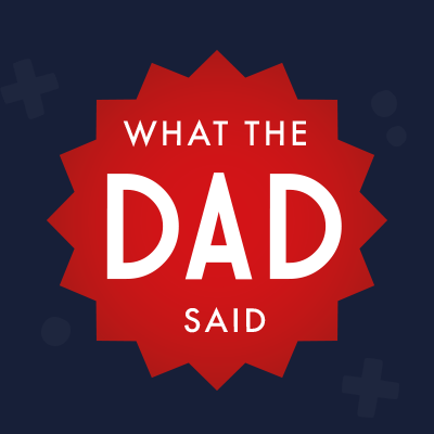 WhatTheDadSaid Profile Picture