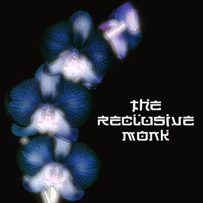 the reclusive monk