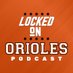 Locked On Orioles (@lockedonorioles) Twitter profile photo Locked On Orioles (@lockedonorioles) Twitter profile photo