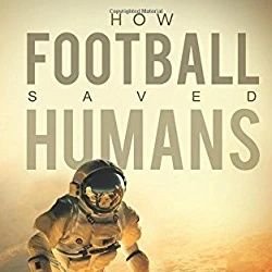Great book to read - How Football Saved Humans
Book available on Amazon, Kindle, Flipkart