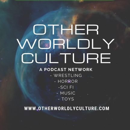 OtherWorldly Culture bringing you the best in wrestling, film, comics, toys, & more!