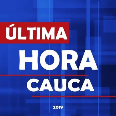 Notícias Última Hora Cauca / Actualidad Informativa.