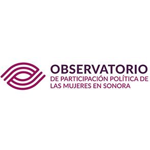 Observatorio de Participación Política de las Mujeres en Sonora. Tiene como objetivo trabajar a favor de la participación política de la mujer.