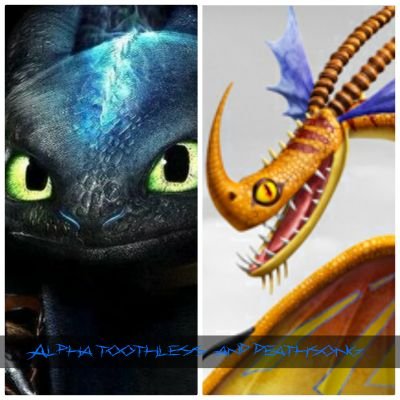 |Night Fury|Plasma Blast|Single|HTTYD|Hidden World Alpha|Dragon's Edge|Mate:@HTTYD3LightFury |-|Deathsong named shatter|has awesome song|female|