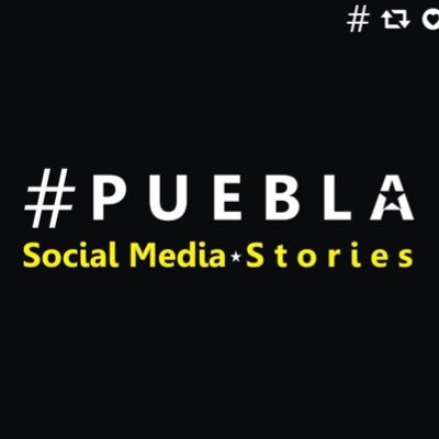 #Puebla Social Media & Stories