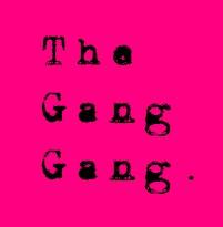 The Gang Gang