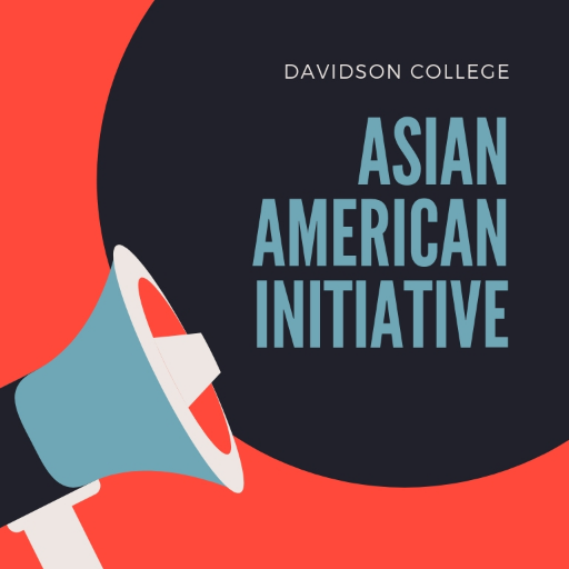 The Asian American Initiative seeks to bring Asian American Studies to Davidson College and to create a space for Asian American students on campus.