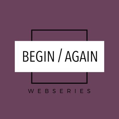 Begin Again Web series. 3 women. Lifelong friends. Adulting is not going as planned. At least they have each other. Created by @juliebrar