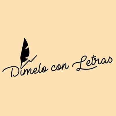 Facebook: Dímelo con Letras 
Instagram: @dimelocon_letras 
Twitter: @dimeloconletra