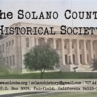 The mission of the Solano County Historical Society is to inspire an appreciation of local history and protect it for future generations.