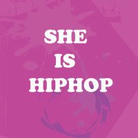 She Is Hiphop(@Sheishiphop1) 's Twitter Profile Photo