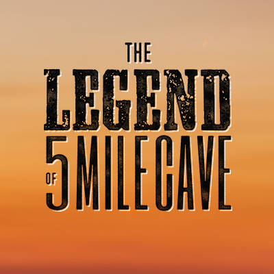 The Legend of 5 Mile Cave Profile