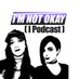 I'm Not Okay (I Podcast) (@imnotokaypod) Twitter profile photo I'm Not Okay (I Podcast) (@imnotokaypod) Twitter profile photo