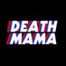 Death Mama (@Death_Mama) Twitter profile photo