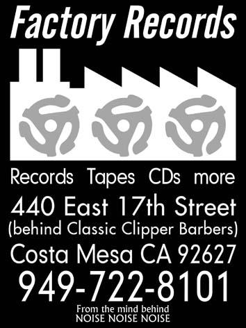 Factory Records is a return of the OC's legendary Noise Noise Noise (1991-2006). We stock thousands of vinyl albums/12 + buy, sell, & trade 7 days a week.