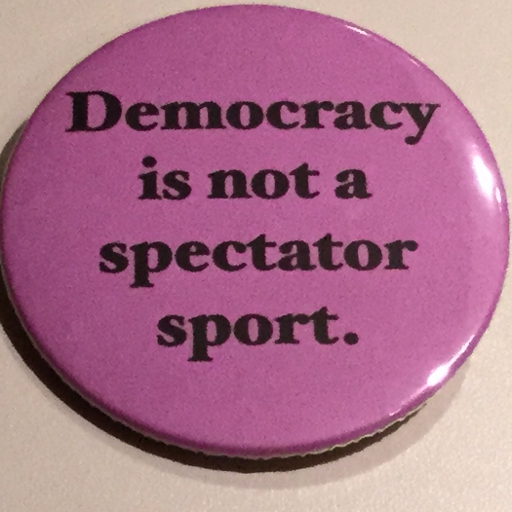 Believer in Democracy, not a Spectator Sport !