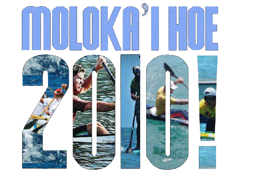The World Championships of 6 person canoe paddling. The 2010 Molokai Hoe will take place October 10, 2010.