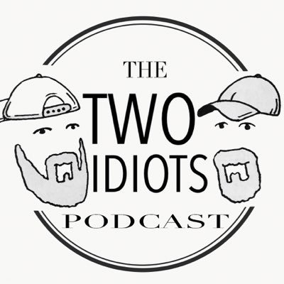 The Two Idiots Podcast