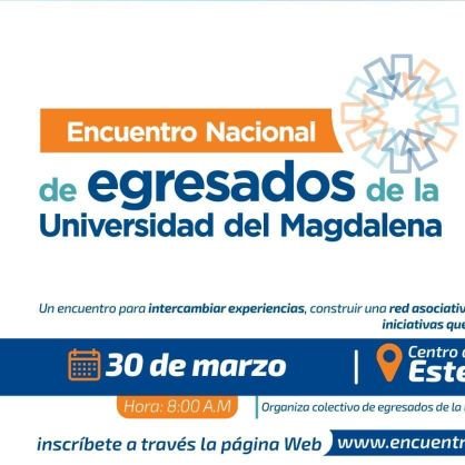 💡Encuentro Nacional de Egresados de la Universidad del Magdalena organizado por un colectivo de egresados.
👇🏼👇🏼Primer encuentro 30 de Marzo