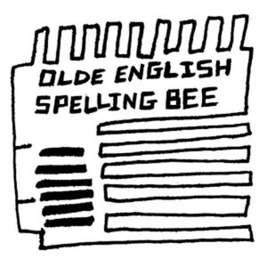 OLDE ENGLISH SPELLING BEE

we are a bee 🐝