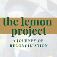 The Lemon Project: A Journey of Reconciliation(@WM_LemonProject) 's Twitter Profile Photo