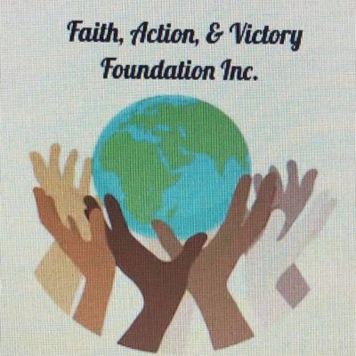 Faith action and victory foundation inc. en2018 fundada pero con varios años trabajando y dando soporte a personas vulnerables y pobre de todo el mundo.