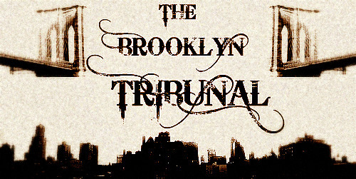 THE BROOKLYN TRIBUNAL IS A NEW MOVEMENT DESIGNED TO PUT THE UNITY BACK IN COMMUNITY! MUSIC BEING THE VEHICLE & OUR ARTISTS THE DRIVERS! PEACE, ONE1OVE & 1PP1!