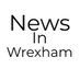 News In Wrexham (@newsinwrexham) Twitter profile photo News In Wrexham (@newsinwrexham) Twitter profile photo