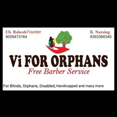 Vi For Orphans
Free Barber Service.
For Blinds, Disabled, Handicaps,Old age, Orphans etc